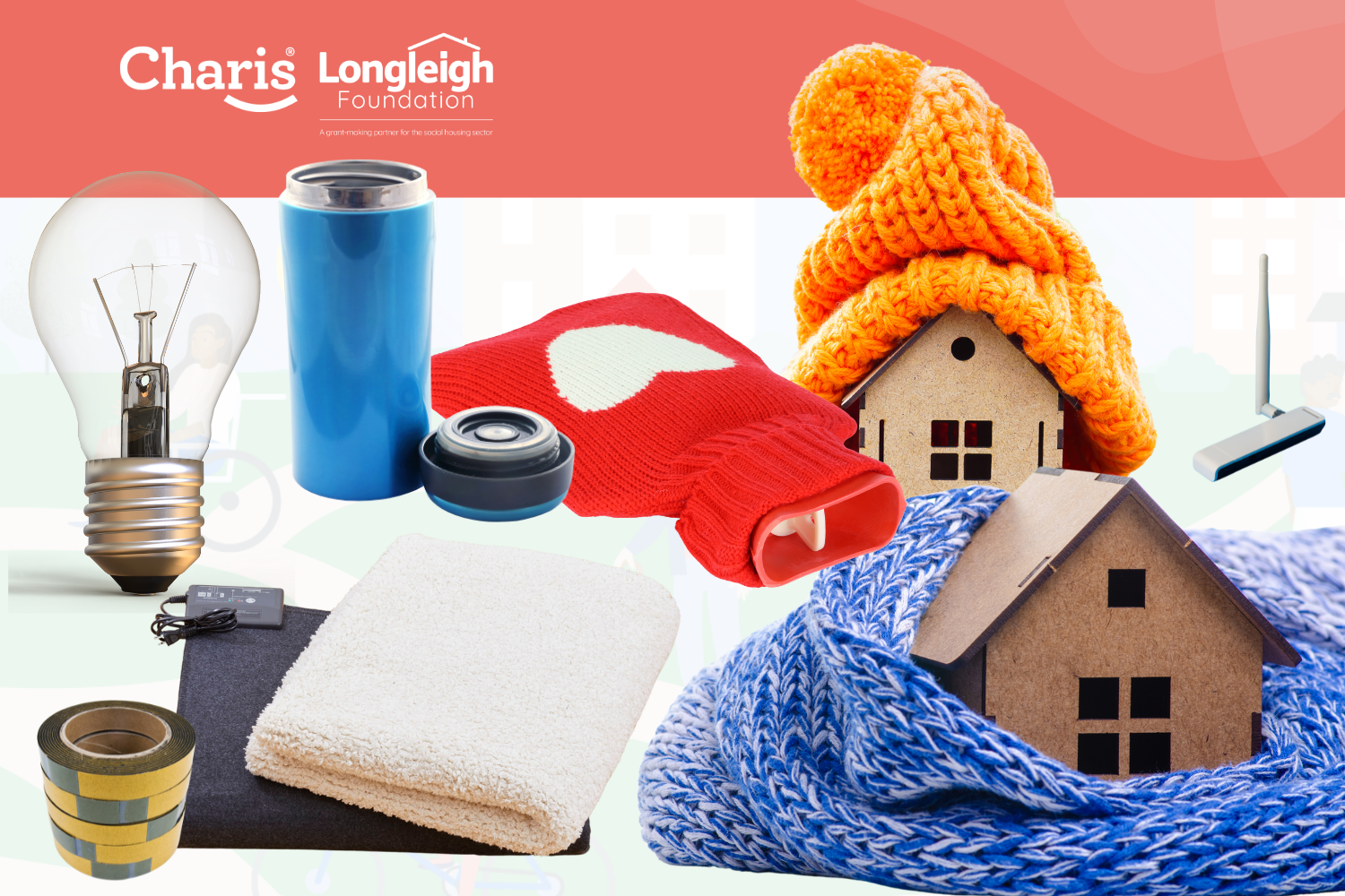 A collage of winter essentials is displayed against a red background with the logos of Charis and the Longleigh Foundation. The items include a lightbulb, a blue insulated travel mug, a red hot water bottle with a knitted cover featuring a white heart, a fluffy cream-colored blanket, a roll of draft-excluding tape, and a black electric heating pad. Two small wooden house models are wrapped in knitted winter accessories—one in a bright orange hat and the other in a blue scarf—symbolizing warmth and home insulation. A window squeegee is also included in the image.